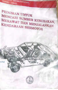 Pedoman Untuk  Mencari Sumber Kerusakan Merawat Dan Menjalakan Kendaraan Bermotor