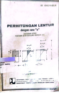 Perhitungan Letur Dengan Cara''n'' ; Disesuaikan Kepada Peraturan Beton Bertulang Indonesia 1971