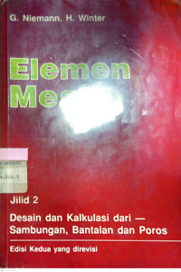 Image of Elemen Mesin ; Desain Dan Kalkulasi Dari Sambungan Bantala Dan Poros