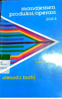 Manajemen Produksi/Operasi jl.2/ed.6/oleh Elwoods Buffa