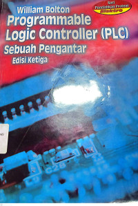 Problemmable Logic Controller (PIC) Sebuah Pengantar/ William Bolton.