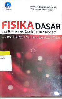 Fisika dasar : Listrik Magnet, Optika, Fisika Modern Untuk Mahasiswa Ilmu-Ilmu Eksakta Dan Teknik