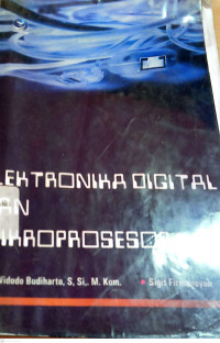 Image of Elektronika Digital dan Mikroprosessor / Widodo Budiharto, Sigit Firmansyah