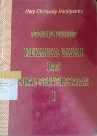 Prinsip-Prinsip Mekanika Tanah & Soal Penyelesaian 1