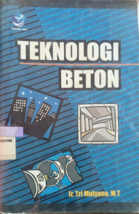 Image of Teknologi Beton / Tri Mulyono