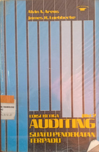 Auditing : Suatu Pendekatan Terpadu/ Alvin A. Arens, James K. Loebbecke