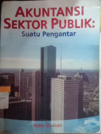 Akuntansi Sektor Publik : Suatu Pengantar