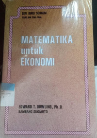 Matematika Untuk Ekonomi : Teori dan Soal-Soal.