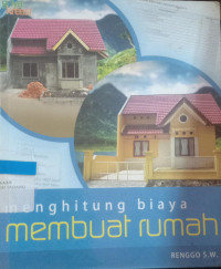 Menghitung Biaya Membuat Rumah