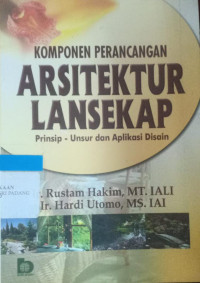 Komponen Perancangan Arsitektur Lansekap : Prinsip Unsur dan Aplikasi Design.