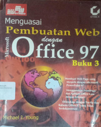 Menguasai Pembuatan Web Dengan Microsoft Office 97 Buku 3