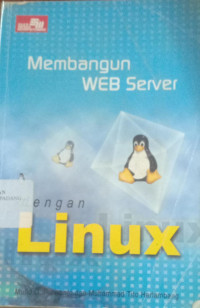 Membangun Web Server dengan Linux / oleh Mufid D. Purwanto