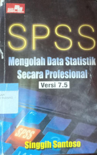 SPSS ( Statistical Product and Service Solutions ) Versi 7.5