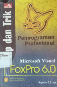 Image of Tip & Trik Pemrograman Profesional MS Visual FOx Pro 6.0.