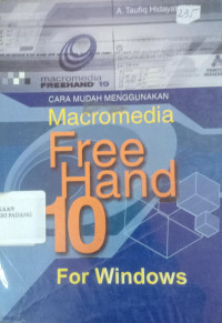 Cara Mudah Menggunakan Macromedia Free Hand 10 For Windows