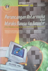 Perancangan Intermuka untuk Interaksi Manusia dan Komputer / oleh Teddy M. Zakaria