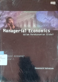 Managerial Economics : dalam Perekonomian Global / Dominic Salvatore