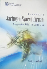 Membangun Jaringan Syaraf Tiruan Menggunakan Matlab dan Excel Link.