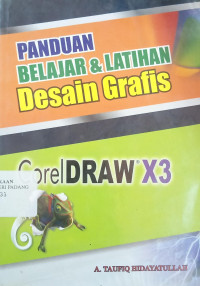 Image of Panduan Belajar dan latihan Desain Grafis Corel Draw X3