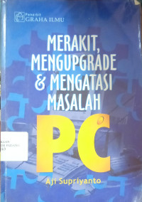 Merakit, Mengupgrade dan Mengatasi Masalah PC