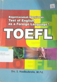 Bagaimanakah Menyiasati Test Of English as a Foreign Language TOEFL