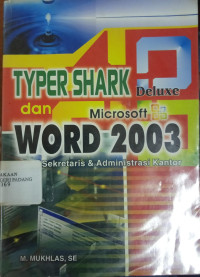 Typer Shark Deluxe dan Microsoft Word 2003 Untuk Secretaris dan Adm Kantor