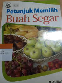 Petunjuk memilih buah segar