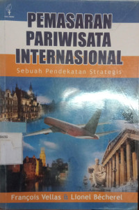 Image of Pemasaran Pariwisata Internasional : Sebuah Pendekatan Strategis