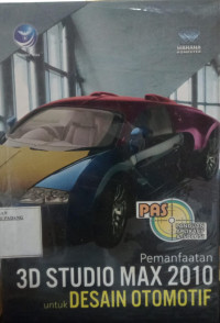 Pemanfaatan 3D studio max2010 untuk desain otomotof