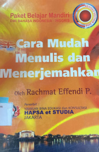 cara mudah menulis dan menerjemahkan: modul kuliah pada lembaga pendidikan penerjemah profesional hapsa et studio dan institusi afiliasinya di  seluruh indonesia