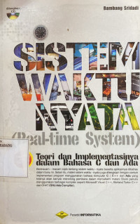 Sistem waktu nyata= real time system : teori dan implementasinya dalam bahasa C dan ada