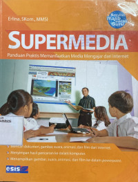 supermedia : Mencari dan menampilkan sumber mengajar dari internet