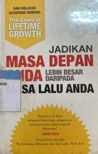 The laws of life time growth : Jadikan masa depan anda lebih besar dari pada masa lalu anda