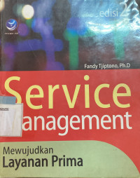 Service managemen mewujudkan layanan prima Ed.2