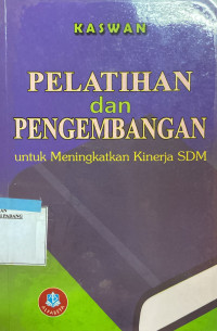 Pelatihan Dan Pengembangan Untuk Meningkatkan Kinerja SDM