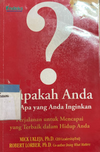 siapaka anda dan apa yan anda ininkan ?perjalanan untuk menvapai yan terbaik dalam idup anda