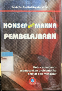 Image of konsep dan makna pembelajaran; memecahkan problematika belajar dan mengajar