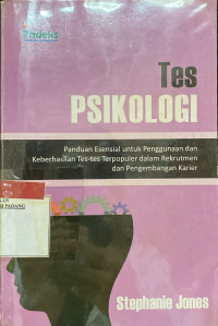 Image of Tes Psikologi : Panduan Esensial untuk Penggunaan dan keberhasilan tes-tes terpopuler dan rekrutmen dan pengembangan Karier.