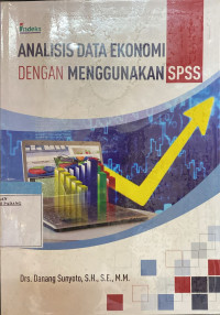 Analisis Data Ekonomi dengan menggunakan SPSS.