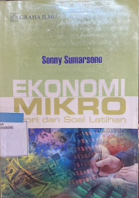 Ekonomi Mikro : Teori dan Soal latihan .