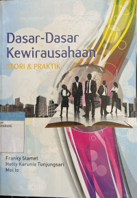 Image of Dasar-dasar Kewirausahaan; Teori dan Praktek.
