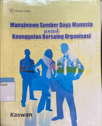 Manajemen Sumber Daya Manusia untuk keunggulan bersaing Organisasi