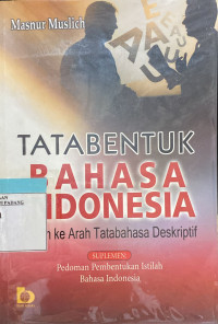 Image of Tata Bentuk Bahasa Indonesia: Kajian Kearah Tatabahasa Deskriptif