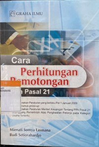 Cara perhitungan pemotongan PPH pasal 21 : menggunakan peraturan yang berlaku per 1 januari 2009 disertai rumus gross UP.