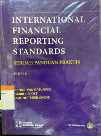 International financial reporting standards : sebuah panduan praktis Ed.6.