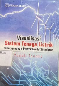 Visualisasi sistem tenaga listrik menggunakan power world simulator