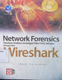 Network Forensics : Panduan Analisis dan Investigasi paket data jaringan menggunakan Wireshark