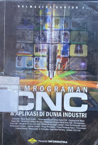 Pemrograman CNC dan aplikasi di dunia industri