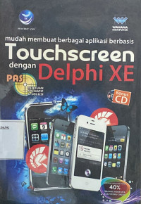 Pas mudah membuat berbagai aplikasi berbasis touchscereen dengan delphi XE