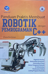 Panduan praktis membuat robot dengan pemrograman C++